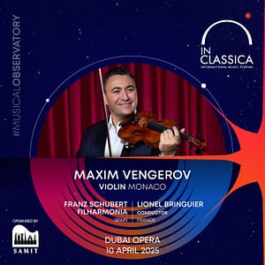 InClassica International Music Festival Presents Maxim Vengerov - Violin Virtuoso at Dubai Opera Classical Events