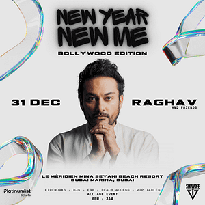 New Year New Me - Bollywood Edition with Raghav and Friends in Dubai New Years Eve Events