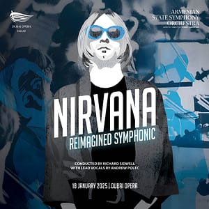 Nirvana Reimagined: Symphonic at Dubai Opera Shows and Theatrical Plays