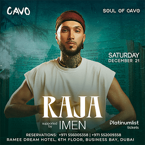 Soul of Cavo presents Raja Live in Dubai Nightlife