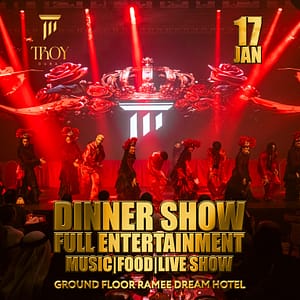 Friday Dinner Show at Troy in Dubai | 17 January Dining Experiences